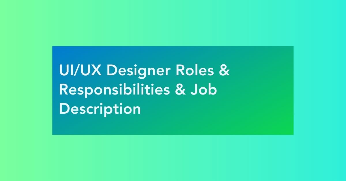 feature image- UIUX Designer Roles & Responsibilities & Job Description