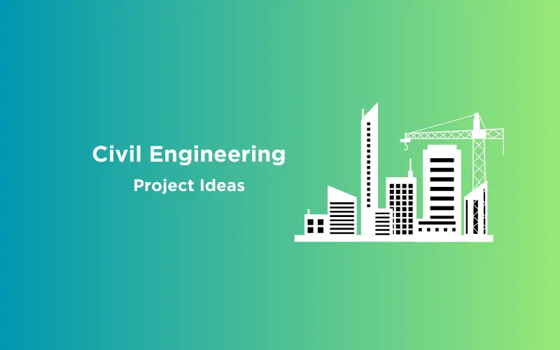 Feature image - Civil Engineering Project Ideas