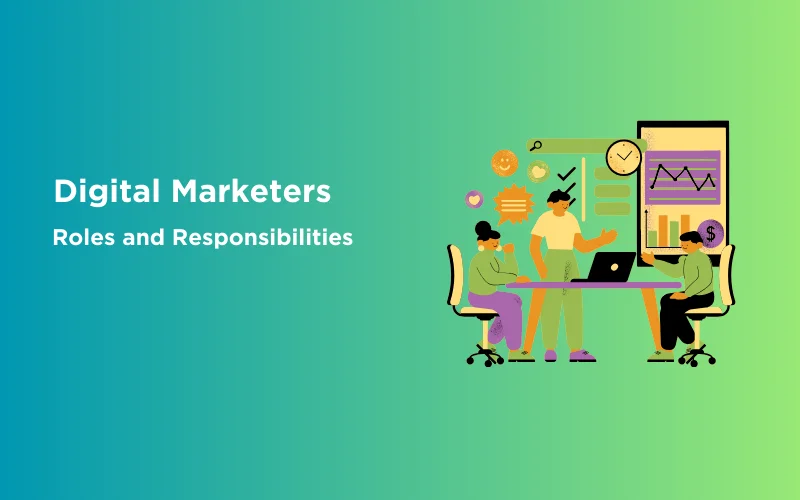 Feature image- Roles and Responsibilities of Digital Marketers