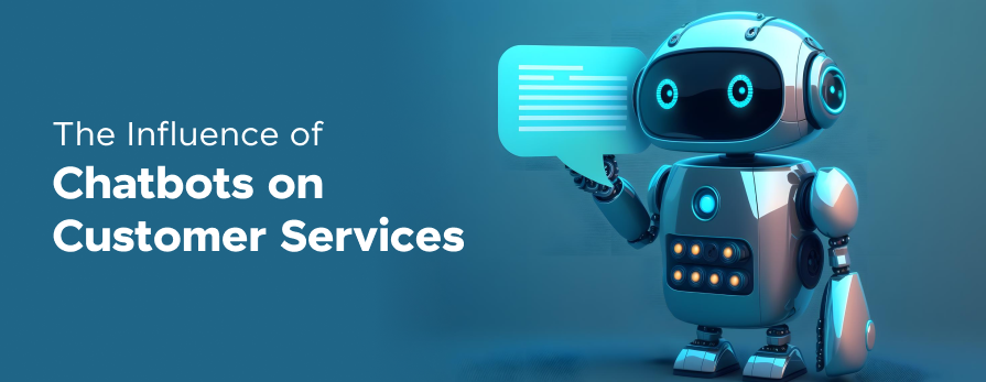 Chatbots on Customer Services