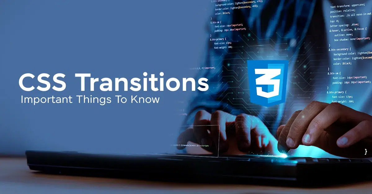 Feature Image - CSS Transitions Important Things To Know About